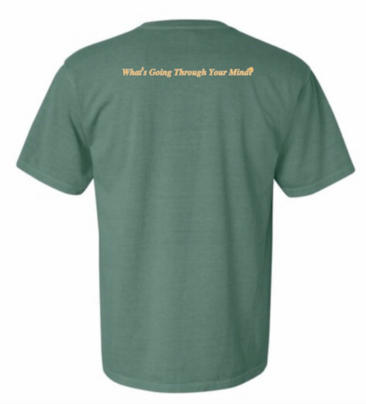 What's Going Through Your Mind Shirt